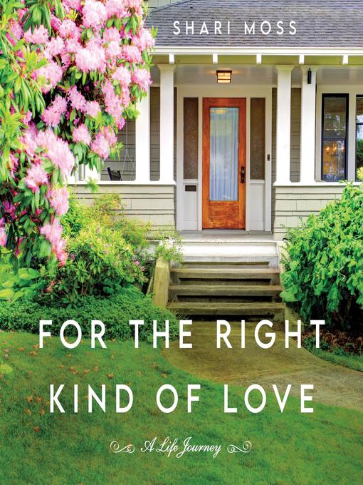 Title details for For the Right Kind of Love by Shari Moss - Available